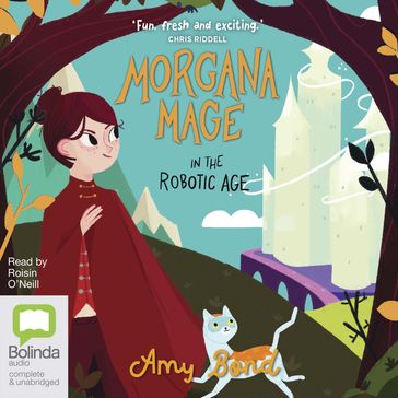 Morgana Mage in the Robotic Age - Amy Bond