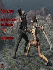 Morgana und der Geist des Berges