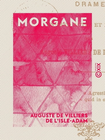 Morgane - Auguste de Villiers de L