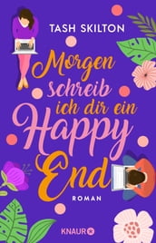 Morgen schreib ich dir ein Happy End