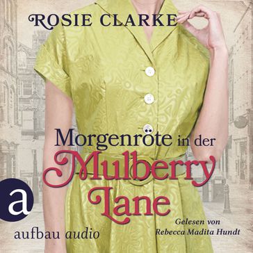 Morgenröte in der Mulberry Lane - Die große Mulberry Lane Saga, Band 8 (Ungekürzt) - Rosie Clarke