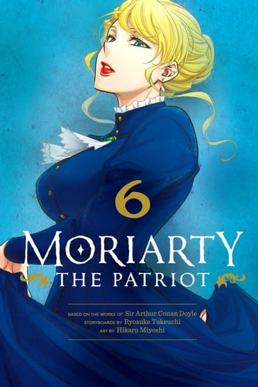 Moriarty the Patriot, Vol. 6 - Ryosuke Takeuchi