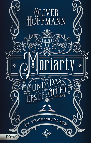 Moriarty und das erste Opfer - Oliver Hoffmann