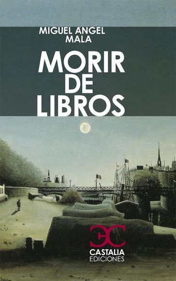 Morir de libros - Miguel Ángel Mala