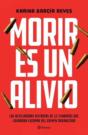 Morir es un alivio - Karina García Reyes