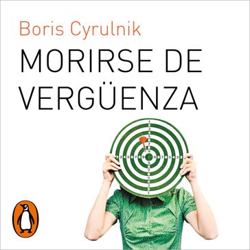 Morirse de vergüenza - Boris Cyrulnik