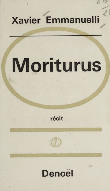 Moriturus - Xavier Emmanuelli