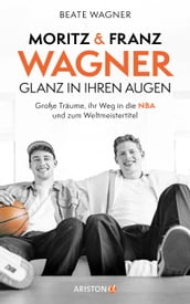 Moritz und Franz Wagner: Glanz in ihren Augen