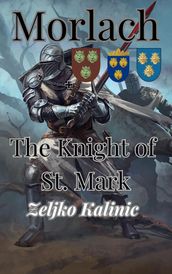 Morlach The Knight of St. Mark