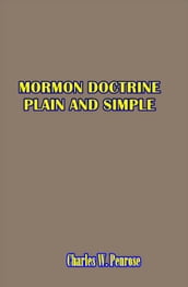 Mormon Doctrine Plain and Simple