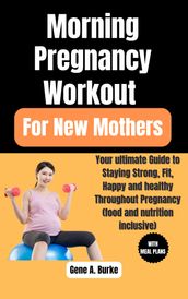 Morning Pregnancy Workout For New Mothers