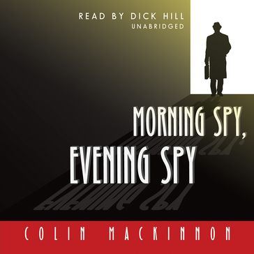Morning Spy, Evening Spy - Colin MacKinnon
