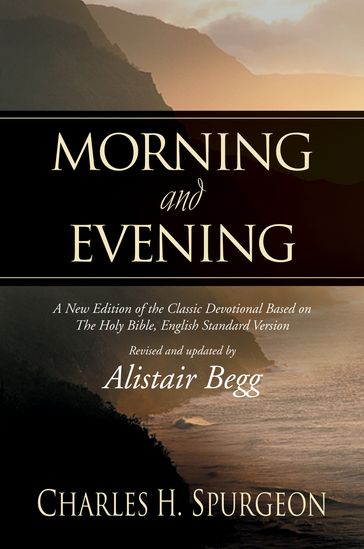 Morning and Evening - Charles H. Spurgeon - Alistair Begg