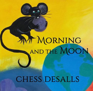 Morning and the Moon - Chess Desalls