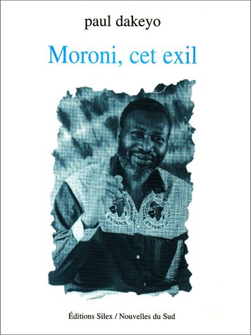 Moroni, cet exil - Paul Dakeyo