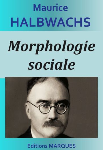 Morphologie sociale - Maurice Halbwachs