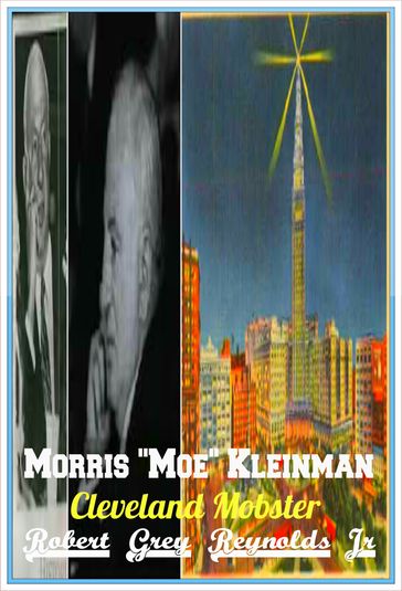 Morris "Moe" Kleinman Cleveland Mobster - Jr Robert Grey Reynolds
