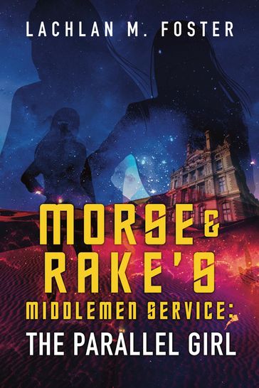 Morse and Rake's Middlemen Service - Lachlan M. Foster