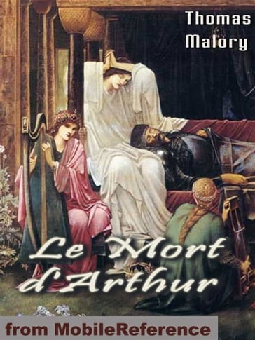 Le Mort D'Arthur / Le Morte Darthur (In Two Volumes) (Mobi Classics) - Thomas Malory