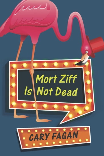 Mort Ziff Is Not Dead - Cary Fagan