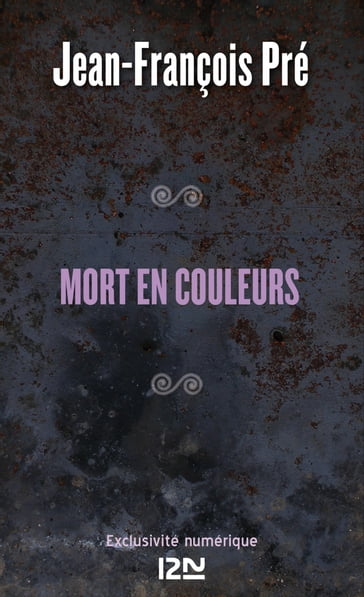 Mort en couleurs - Jean-François PRÉ