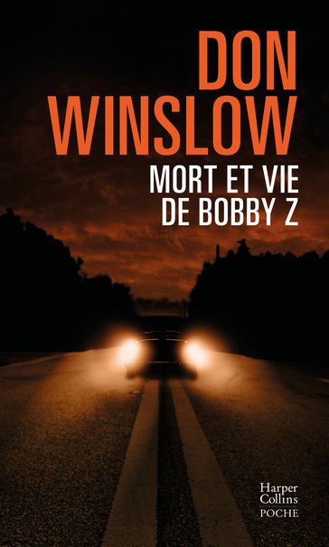 Mort et vie de Bobby Z - Don Winslow