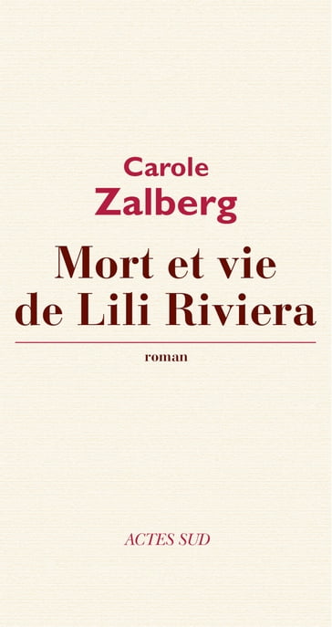Mort et vie de Lili Riviera - Carole Zalberg