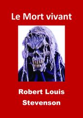 Le Mort vivant (Edition Intégrale - Version Illustrée)