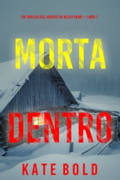 Morta dentro (Un thriller dell agente FBI Kelsey Hawk Libro 1)