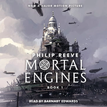 Mortal Engines (Mortal Engines, Book 1) - Philip Reeve