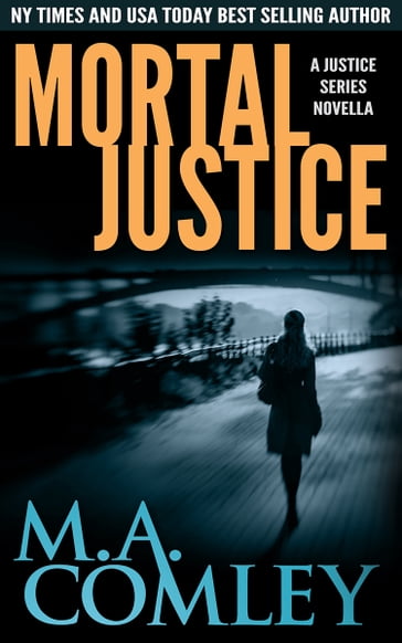 Mortal Justice - M A Comley