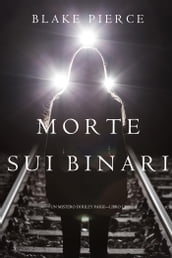 Morte Sui Binari (Un Mistero di Riley PaigeLibro 12)