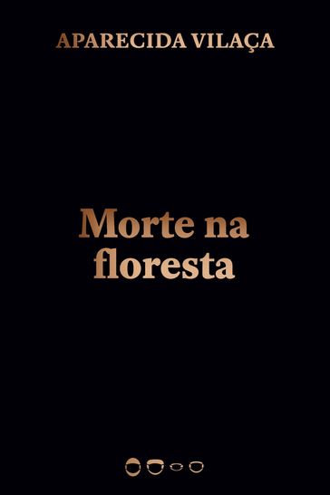 Morte na floresta - Aparecida Vilaça