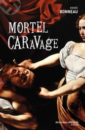 Mortel Caravage