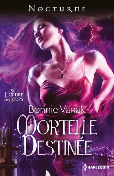 Mortelle destinée - Bonnie Vanak