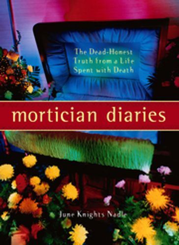 Mortician Diaries - June Knights Nadle