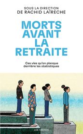 Morts avant la retraite - Ces vies qu