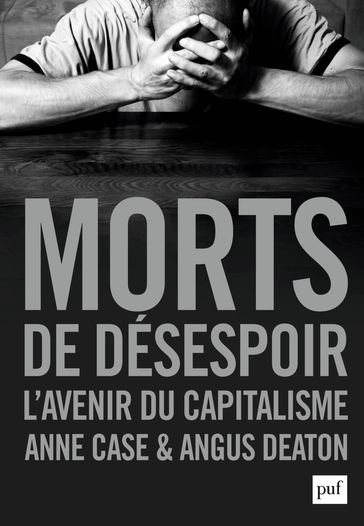 Morts de désespoir - Laurent Bury - Angus Deaton - Anne Case