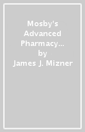 Mosby s Advanced Pharmacy Technician Exam Review