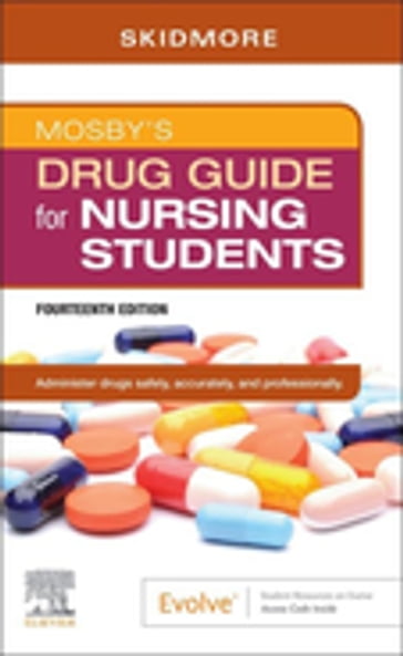 Mosby's Drug Guide for Nursing Students - E-Book - Linda Skidmore-Roth - rn - MSN - NP