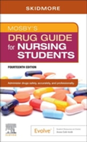 Mosby s Drug Guide for Nursing Students - E-Book