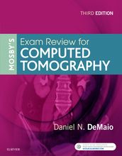 Mosby s Exam Review for Computed Tomography - E-Book