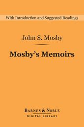 Mosby s Memoirs (Barnes & Noble Digital Library)