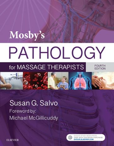 Mosby's Pathology for Massage Therapists - E-Book - Susan G. Salvo - EdD - LMT - BCTMB