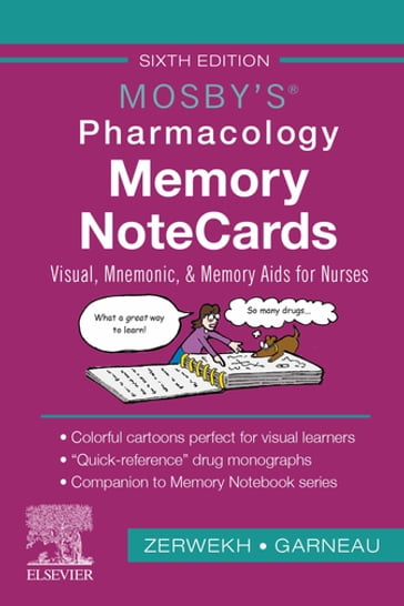 Mosby's Pharmacology Memory NoteCards - E-Book - EdD  RN JoAnn Zerwekh - PhD  RN Ashley Garneau