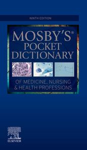 Mosby s Pocket Dictionary of Medicine, Nursing & Health Professions - E-Book