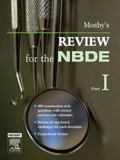 Mosby s Review for the NBDE, Part 1 - E-Book