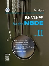 Mosby s Review for the NBDE Part II - E-Book