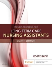 Mosby s Textbook for Long-Term Care Nursing Assistants - E-Book