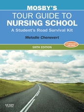 Mosby s Tour Guide to Nursing School